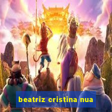 beatriz cristina nua